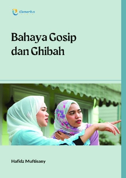 Bahaya Gosip dan Ghibah